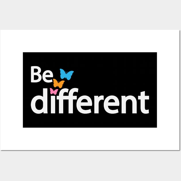 Be different being different artwork Wall Art by D1FF3R3NT